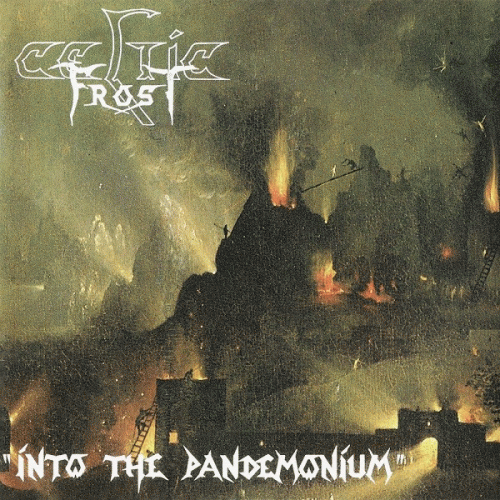 Celtic Frost : Into the Pandemonium
